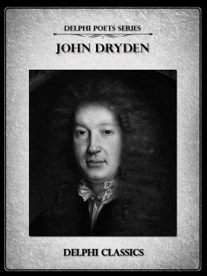 [Delphi Poets Seri 01] • John Dryden - Delphi Poets Series